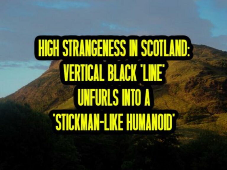 High strangeness in Scotland: Vertical black ‘line’ unfurls into a ‘stickman-like humanoid!’