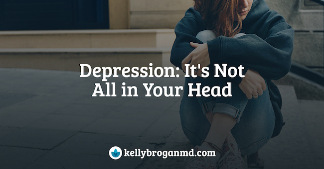 Depression: It’s Not All in Your Head