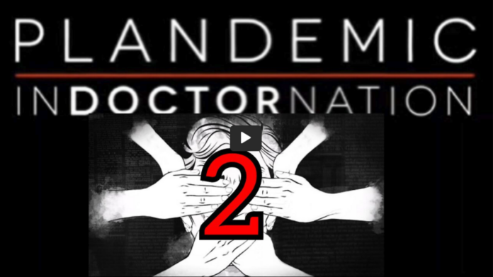 'Plandemic 2' - ‘Medical Indoctornation’ Documentary