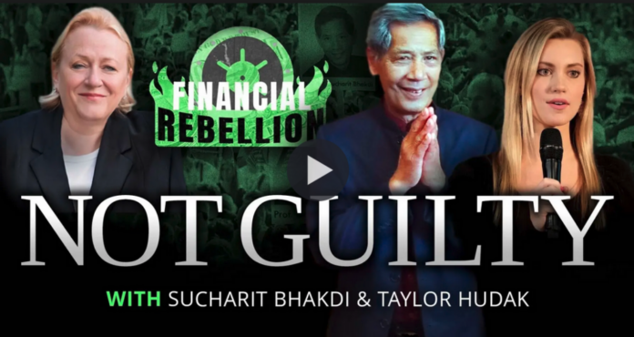 NOT GUILTY With Sucharit Bhakdi & Taylor Hudak