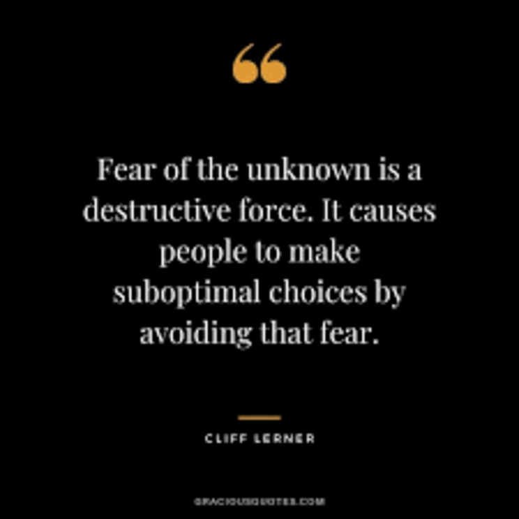 Fear creates suboptimal choices and that's the point