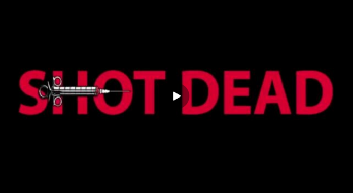 ‘Shot Dead’ the documentary they don’t want you to watch