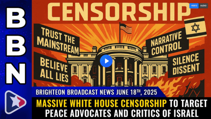 Massive White House CENSORSHIP to target PEACE advocates and critics of Israel